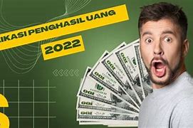 Apl8Kasi Penghasil Uang 2022 Indonesia